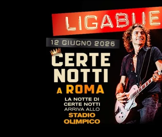 Ligabue, Certe Notti a Roma 2026